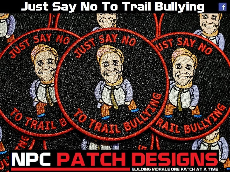 Just Say No To Trail Bullying (JSNv1) Embroidered Patch